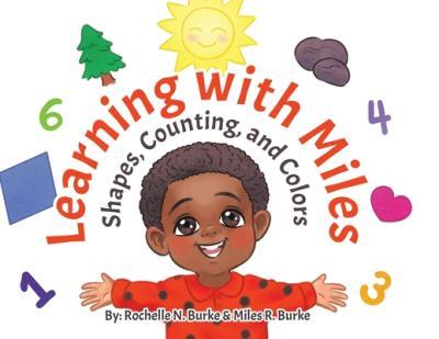 Learning with Miles: Shapes, Counting, and Colors - Rochelle N. Burke