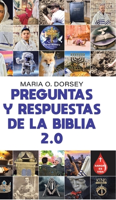 Preguntas Y Respuestas De La Biblia 2.0 - Maria O. Dorsey
