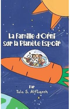 Coperta cărții 'La Famille d'Orni sur la Planète Espoir - Tala S. Alfaqeeh'