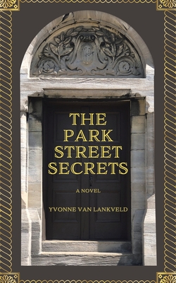 The Park Street Secrets - Yvonne Van Lankveld