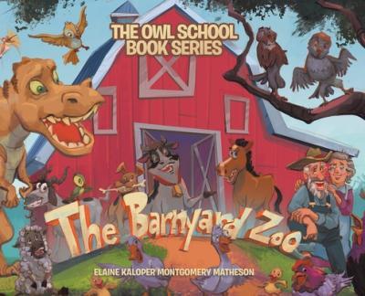 The Barnyard Zoo - Elaine Kaloper Montgomery Matheson