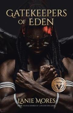 Coperta cărții 'Gatekeepers of Eden - Lanie Mores'