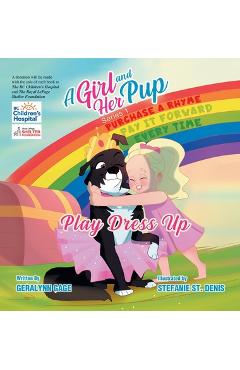 Coperta cărții 'A Girl and Her Pup: Play Dress Up - Geralynn Gage'