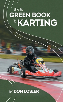 The Lil' Green Book of Karting - Don Losier