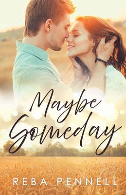 Maybe Someday - Reba Pennell