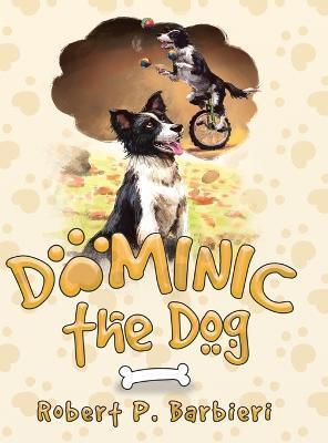 Dominic the Dog - Robert P. Barbieri