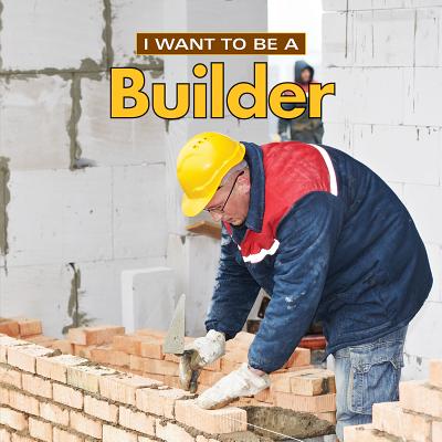 I Want to Be a Builder - Dan Liebman