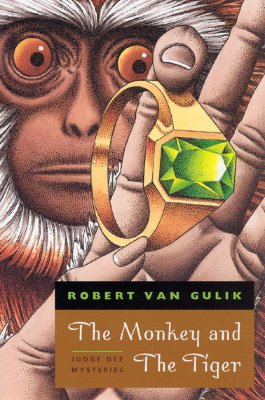 The Monkey and the Tiger: Judge Dee Mysteries - Robert Van Gulik