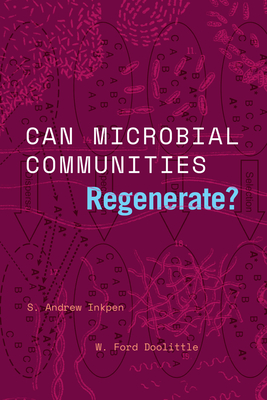 Can Microbial Communities Regenerate?: Uniting Ecology and Evolutionary Biology - S. Andrew Inkpen