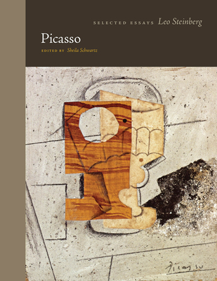 Picasso: Selected Essays - Leo Steinberg