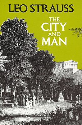 The City and Man - Leo Strauss