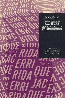 The Work of Mourning - Jacques Derrida