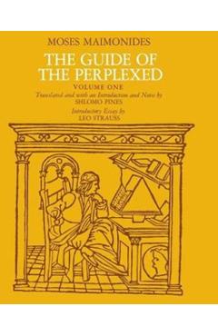 The Guide of the Perplexed, Volume 1 - Moses Maimonides