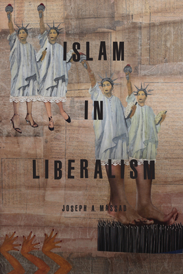 Islam in Liberalism - Joseph A. Massad