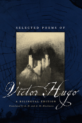 Selected Poems of Victor Hugo: A Bilingual Edition - Victor Hugo