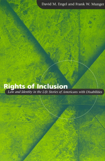 Rights of Inclusion: Law and Identity in the Life Stories of Americans with Disabilities - David M. Engel