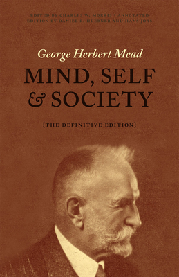 Mind, Self, and Society: The Definitive Edition - George Herbert Mead