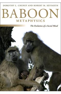 Coperta cărții 'Baboon Metaphysics: The Evolution of a Social Mind - Dorothy L. Cheney'