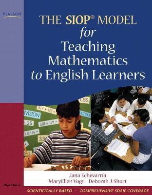 The Siop Model for Teaching Mathematics to English Learners - Jana Echevarria