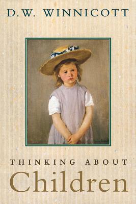 Thinking about Children - D. W. Winnicott