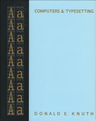 Computers & Typesetting, Volume a: The Texbook - Donald Knuth