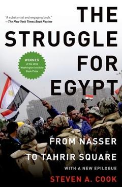 Coperta cărții 'Struggle for Egypt: From Nasser to Tahrir Square - Steven A. Cook'
