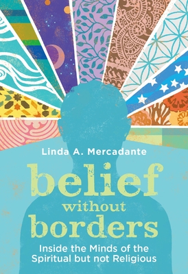 Belief without Borders - Linda A. Mercadante