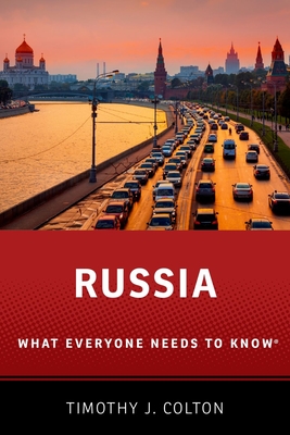 Russia: What Everyone Needs to Knowr - Timothy J. Colton