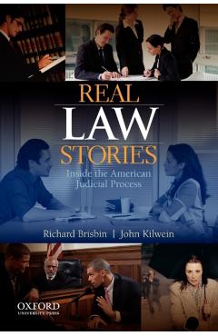 Poza produsului Real Law Stories: Inside the American Judicial Process - Richard Brisbin