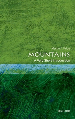 Mountains: A Very Short Introduction - Martin Price