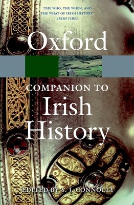 The Oxford Companion to Irish History - S. J. Connolly