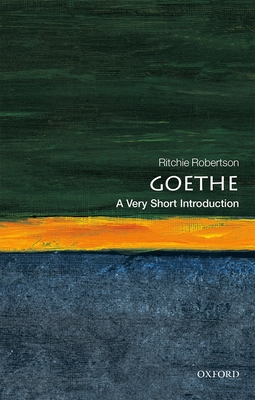 Goethe: A Very Short Introduction - Ritchie Robertson