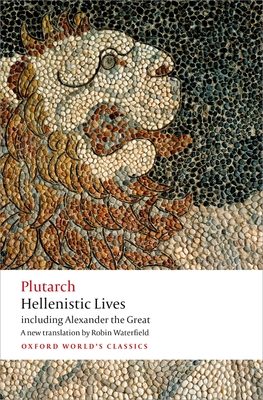 Hellenistic Lives - Plutarch