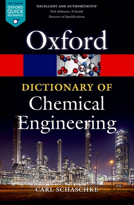 A Dictionary of Chemical Engineering - Carl Schaschke