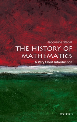 The History of Mathematics: A Very Short Introduction - Jacqueline Stedall