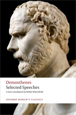 Demosthenes: Selected Speeches - Demosthenes