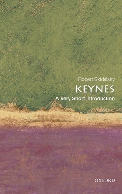 Keynes: A Very Short Introduction - Robert Skidelsky