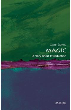 Magic: A Very Short Introduction - Owen Davies