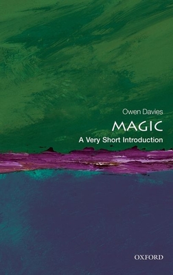 Magic: A Very Short Introduction - Owen Davies