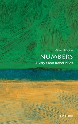 Numbers: A Very Short Introduction - Peter M. Higgins