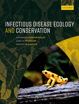 Infectious Disease Ecology and Conservation - Johannes Foufopoulos