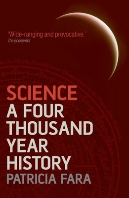 Science: A Four Thousand Year History - Patricia Fara