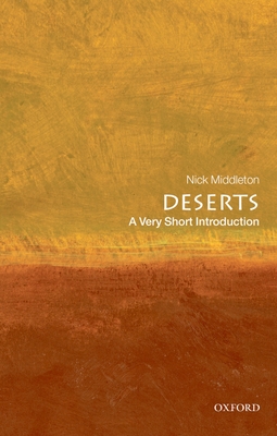 Deserts: A Very Short Introduction - Nick Middleton