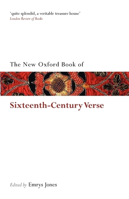 The New Oxford Book of Sixteenth-Century Verse - Emrys Jones