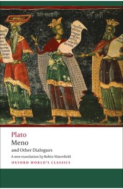 Meno and Other Dialogues: Charmides, Laches, Lysis, Meno - Plato