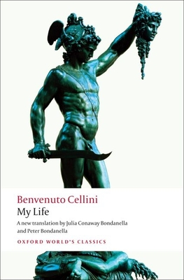 My Life - Benvenuto Cellini