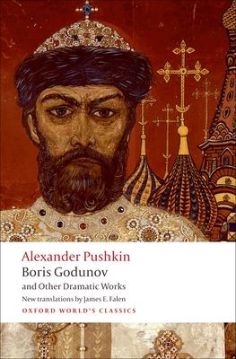 Boris Godunov and Other Dramatic Works - Alexander Pushkin