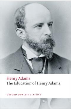 The Education of Henry Adams - Henry Adams