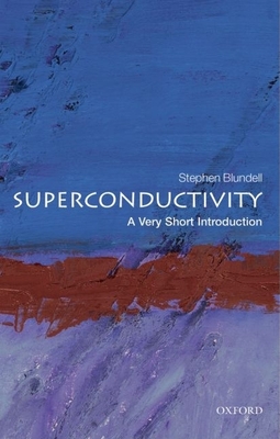 Superconductivity: A Very Short Introduction - Stephen J. Blundell