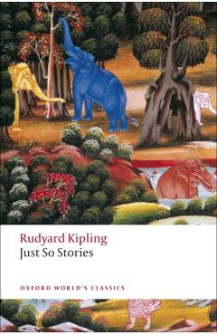 Just So Stories: For Little Children - Rudyard Kipling